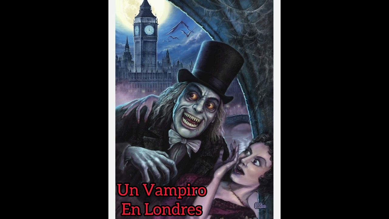 😱 Un Vampiro En Londres