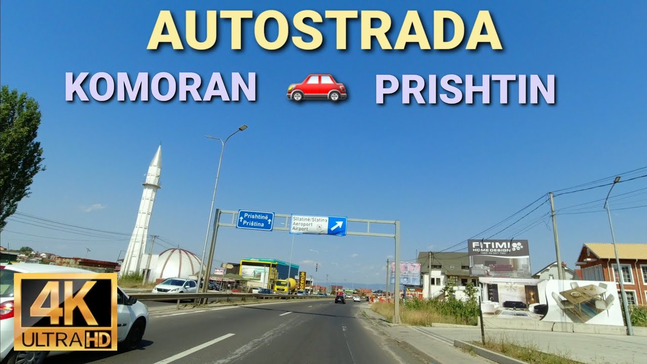 Autostrada, Komoran - Prishtin | Kosova 🇽🇰