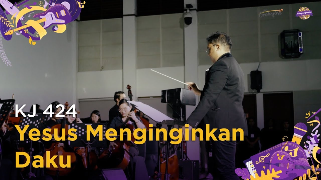 GKI Orchestra - KJ 424: Yesus Menginginkan Daku at Kidung Pengharapan Concert