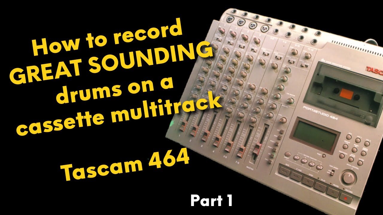 How to record great sounding drums on cassette - Tascam 464