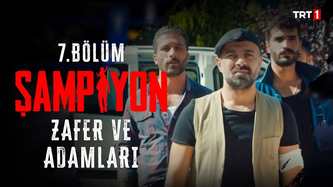 Baskın Vakti | Şampiyon 7. Bölüm