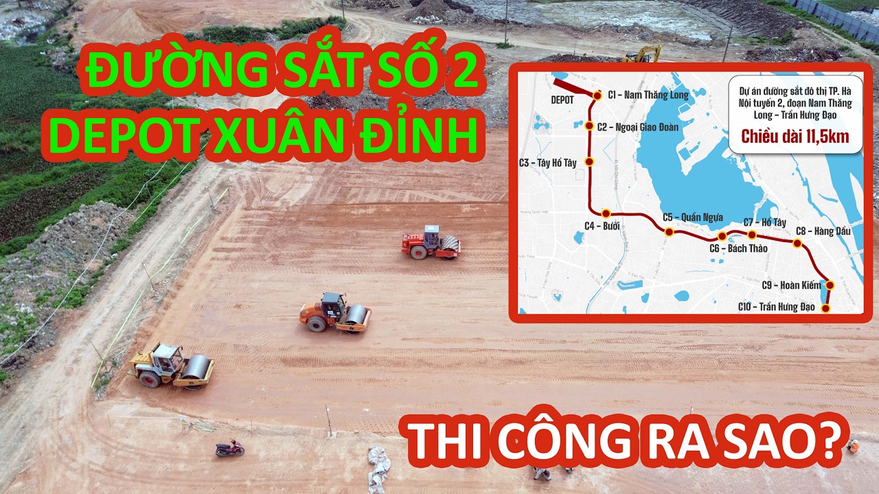 Đường sắt số 2 Nam Thăng Long - Trần Hưng Đạo: Depot Xuân Đỉnh thi công ra sao?