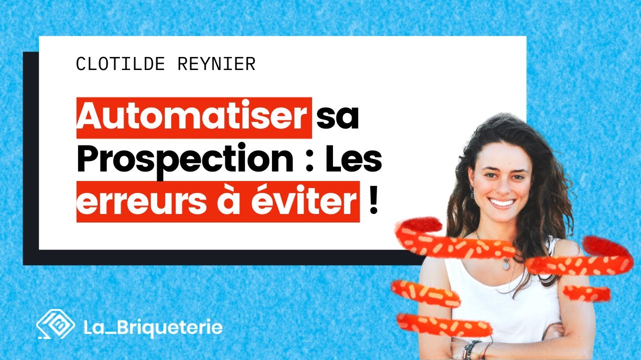 Automatiser et Personnaliser sa Prospection [ Les erreurs à éviter ]