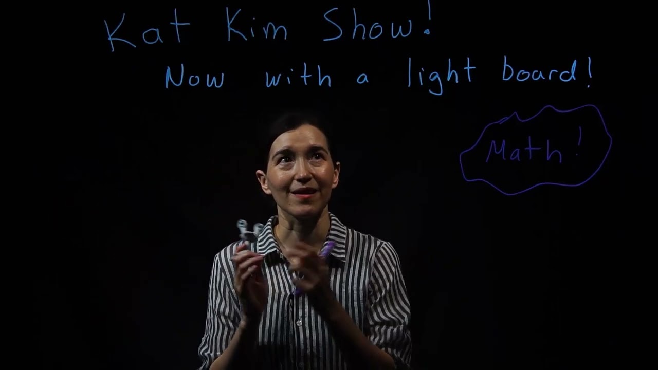 Kat Kim Show: Now with a lightboard!