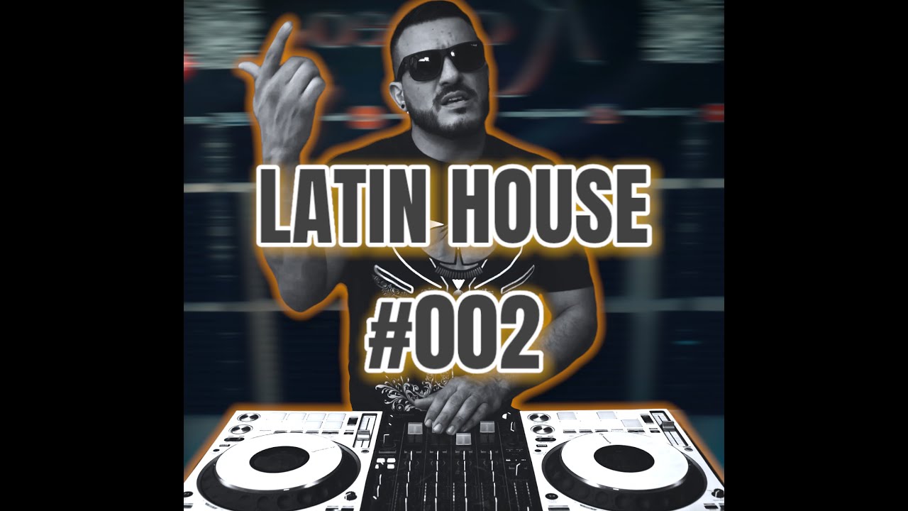 LATIN HOUSE #002   4K  #latinhouse  Latin Tech House #cinco de mayo mix