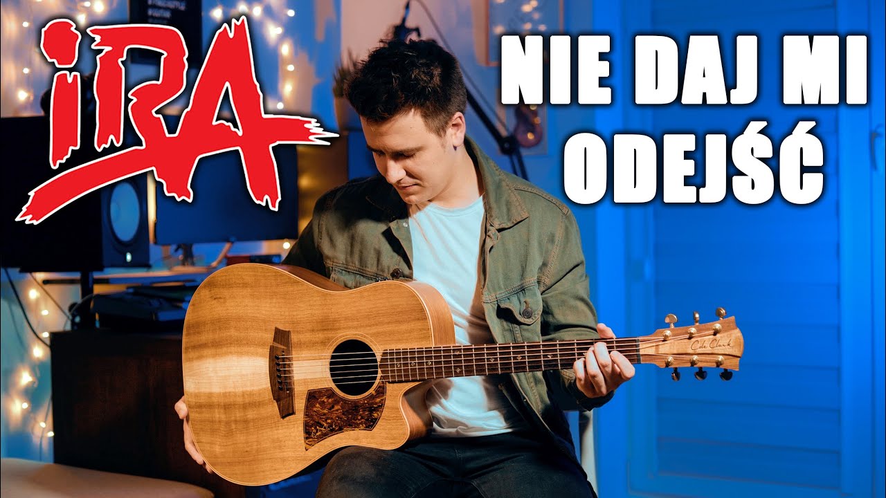 IRA - Nie Daj Mi Odejść - Gitara Akustyczna/Fingerstyle Guitar Cover