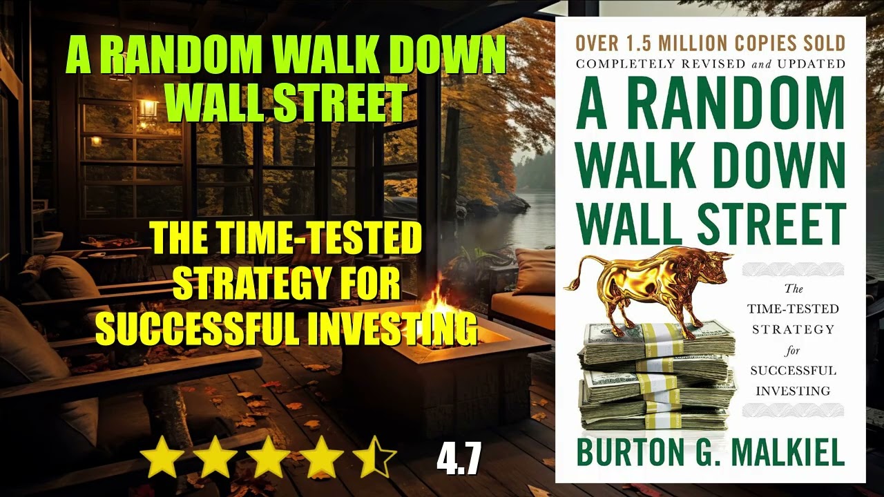 A Random Walk Down Wall Street: The Time-Tested Strategy for Successful Investing - Book Summary