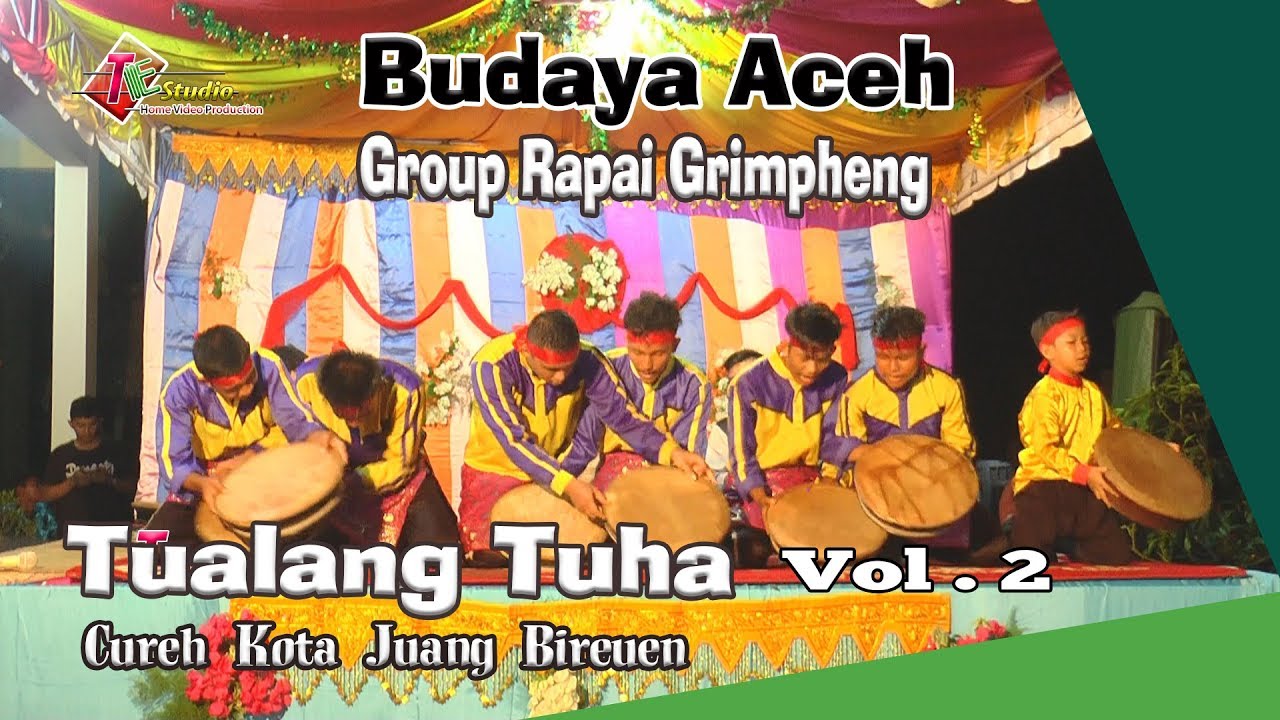 Seni Budaya Aceh I Rapai Grimpheng I Group Rapai Tualang Tuha Cureh Vol 2