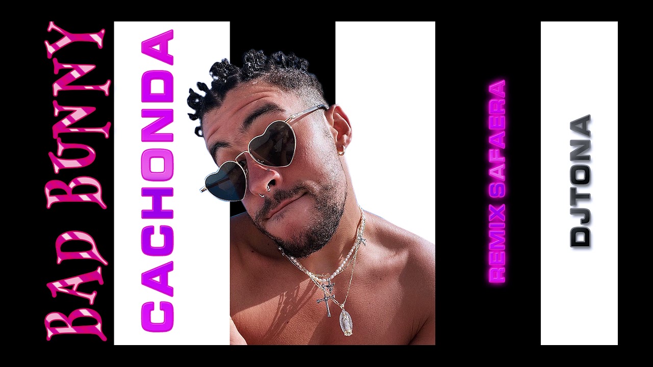 Cachonda - Bad Bunny (Remix Safaera) - Dj Tona