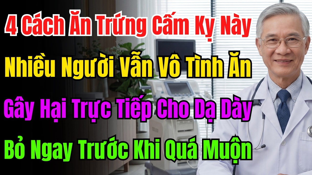 Cảnh Báo: 4 Đại Kỵ Khi Ăn Trứng Gà Tàn Phá Tỳ Vị, Rất Nhiều Người Mắc Phải Mà Không Hề Hay Biết.