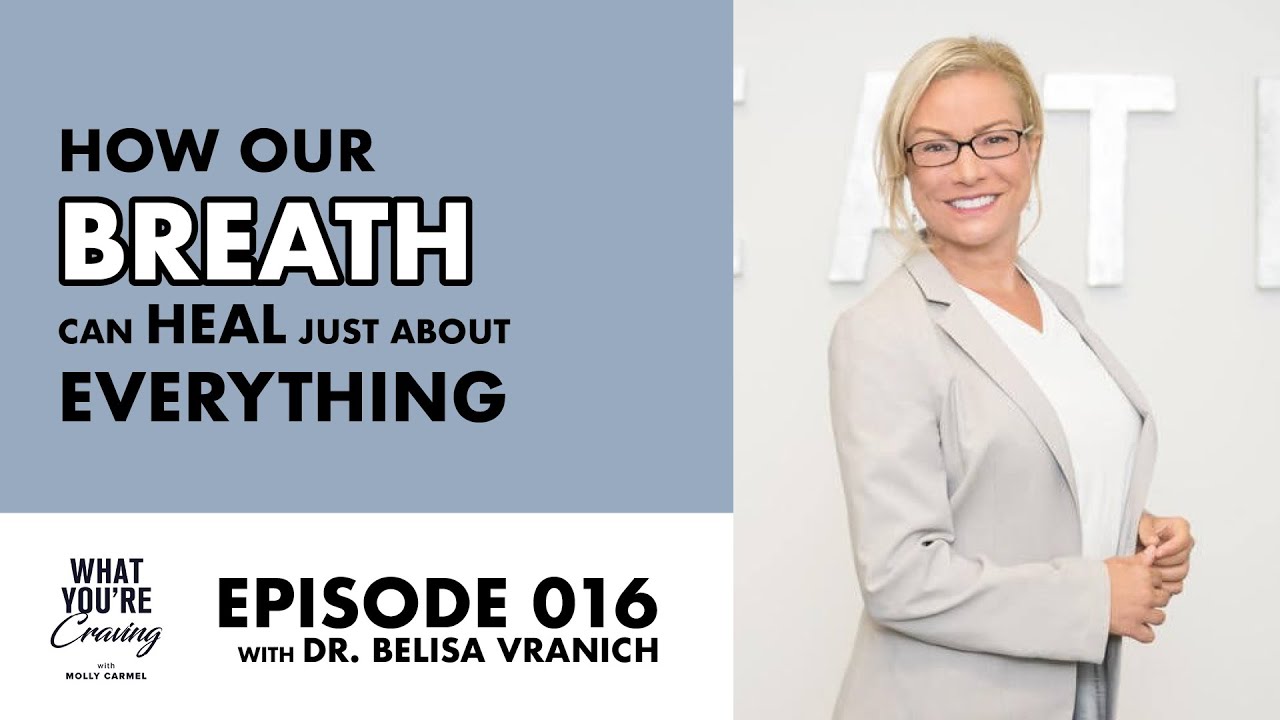How Our Breath Can Heal Just About Everything with Dr. Belisa Vranich