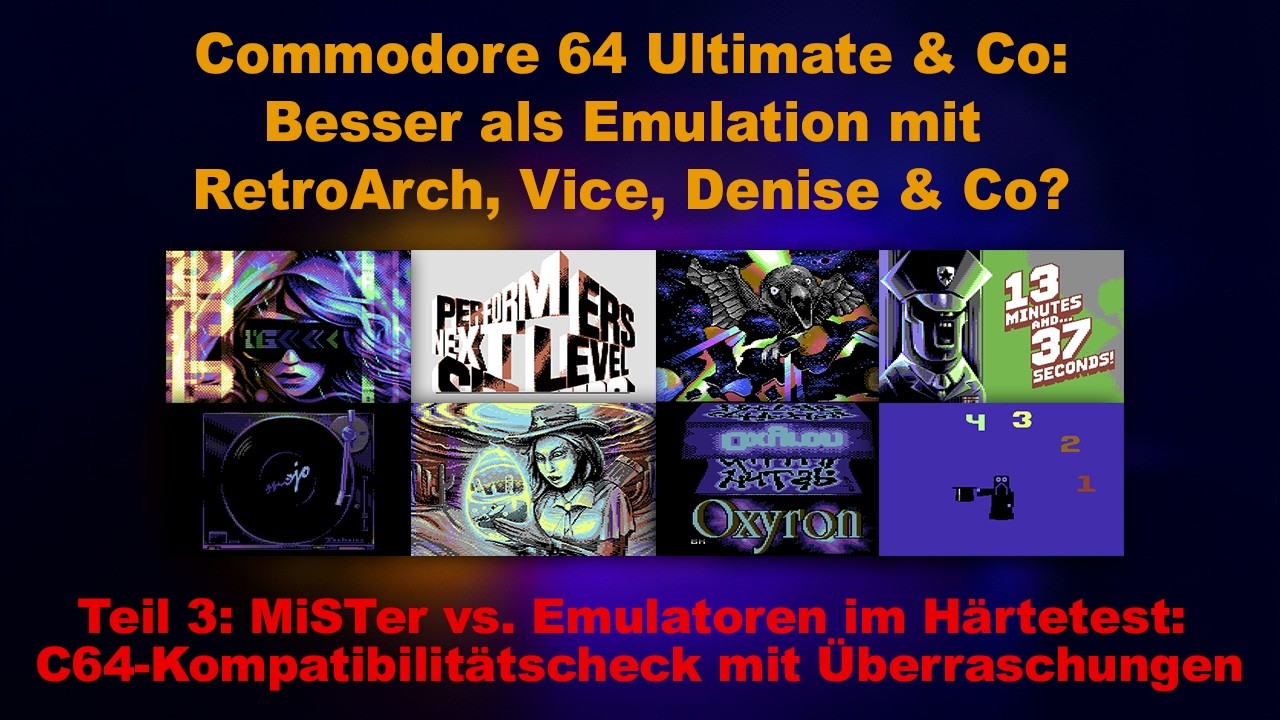 C64 Ultimate & Co: Besser als Emulation mit RetroArch, VICE, Denise & Co? Teil 3: Kompatibiltät