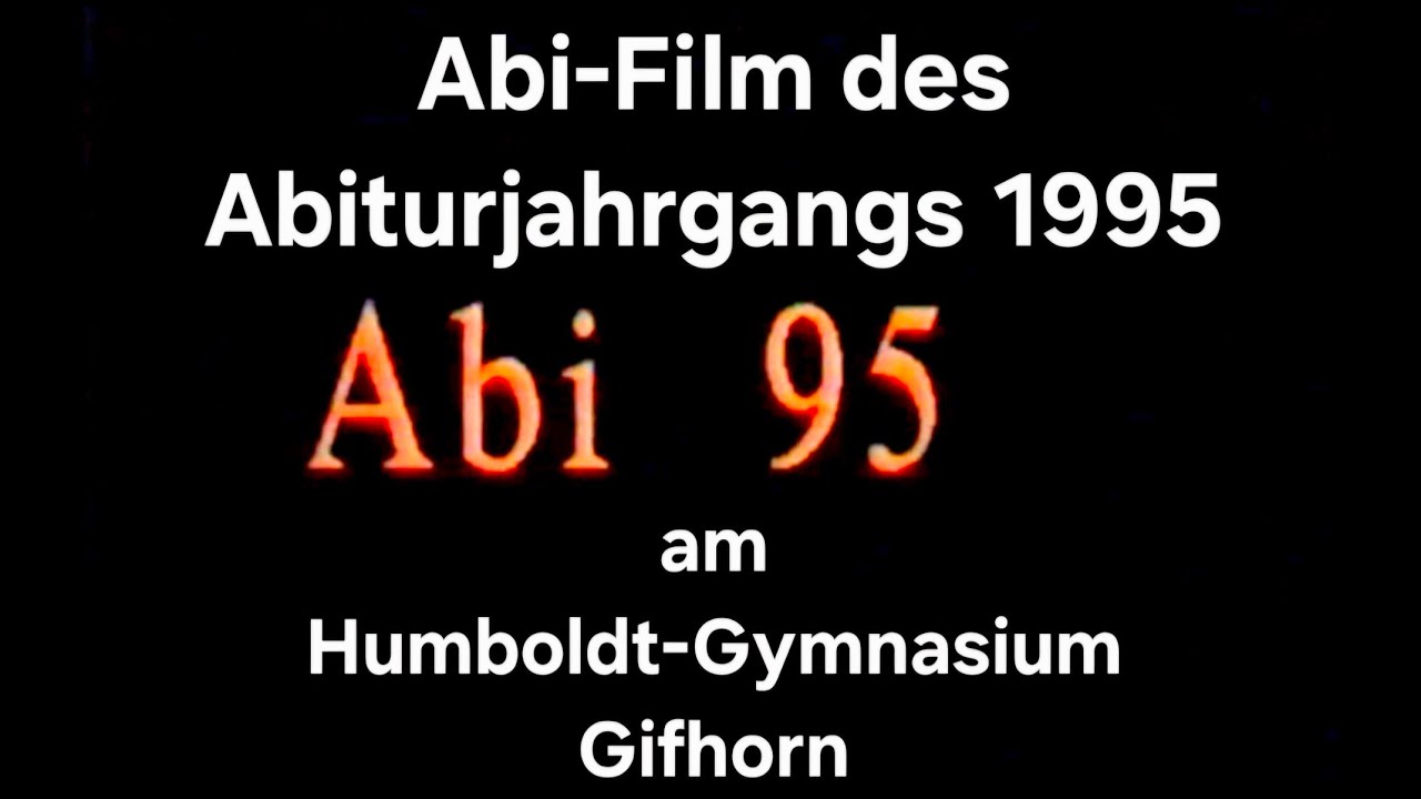 Abitur 1995 - Abifilm - Humboldt-Gymnasium Gifhorn - vor 30 Jahren - Retro