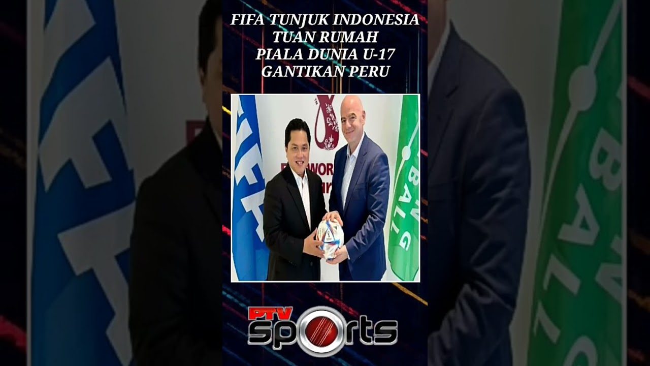 FIFA TUNJUK INDONESIA TUAN RUMAHPIALA DUNIA U-17 GANTIKAN PERU 