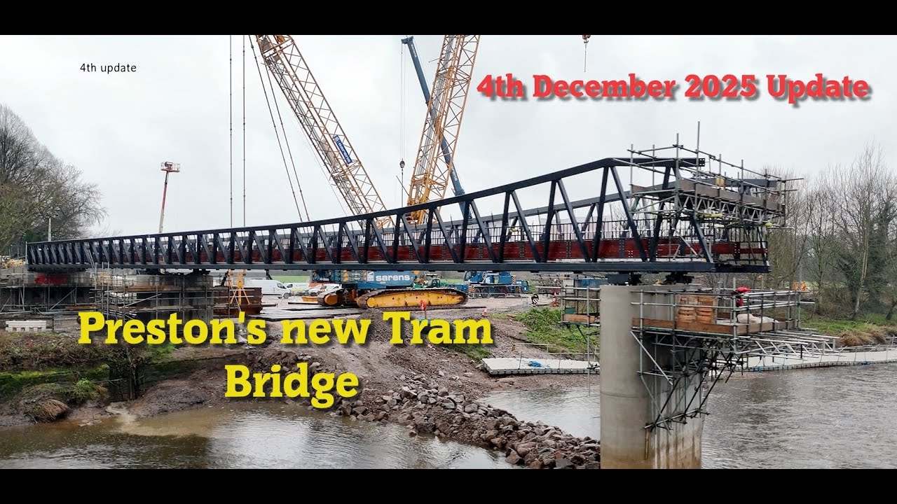 Bridge Construction Project - Preston's Tram Bridge update - 4th December 2025