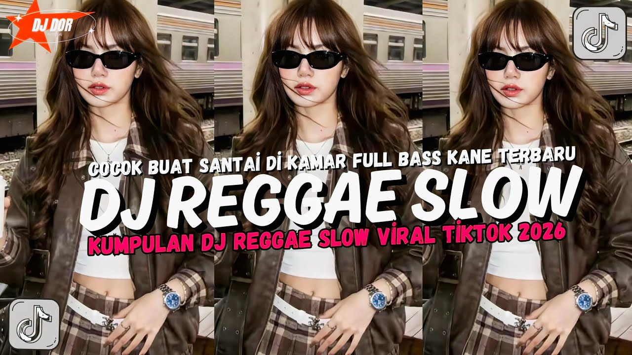 KUMPULAN DJ REGGAE SANTAI FULL BASS 🔥 DJ CAMPURAN REGGAE SLOW TERBARU VIRAL TIK TOK🎵