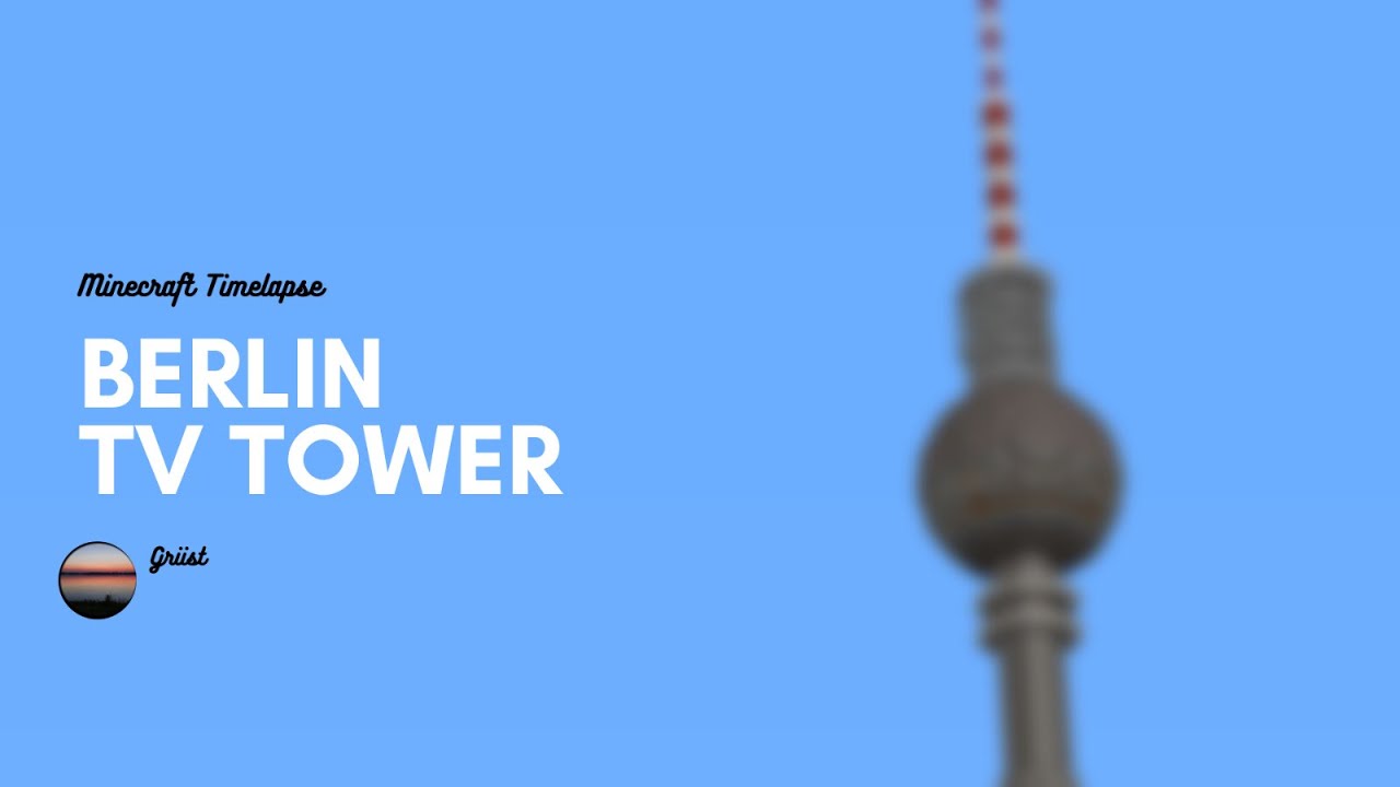 Minecraft Berlin TV Tower Timelapse