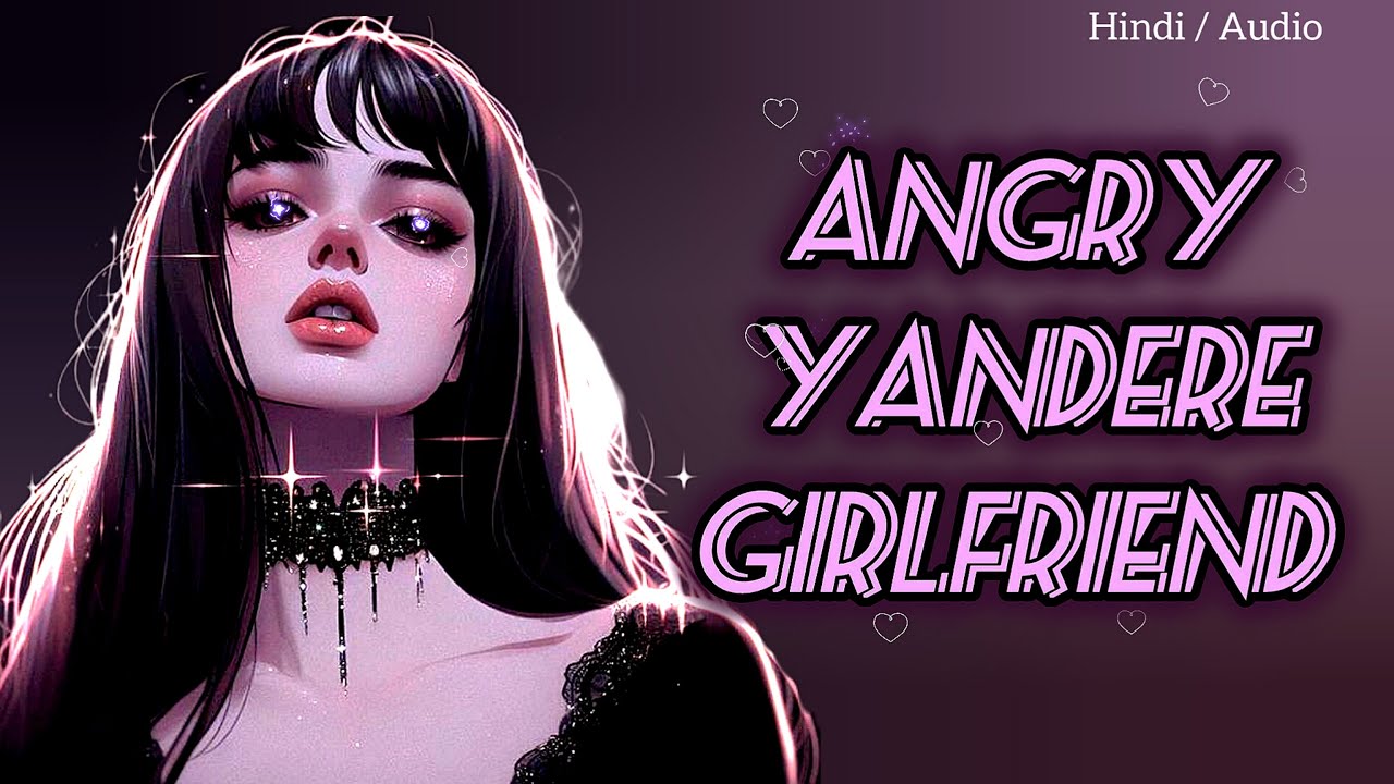 Asmr(shh..don't scare)Drank yandere gf Hindi |obsessed] [jealous][dom]#yanderegirlfriendroleplayasmr