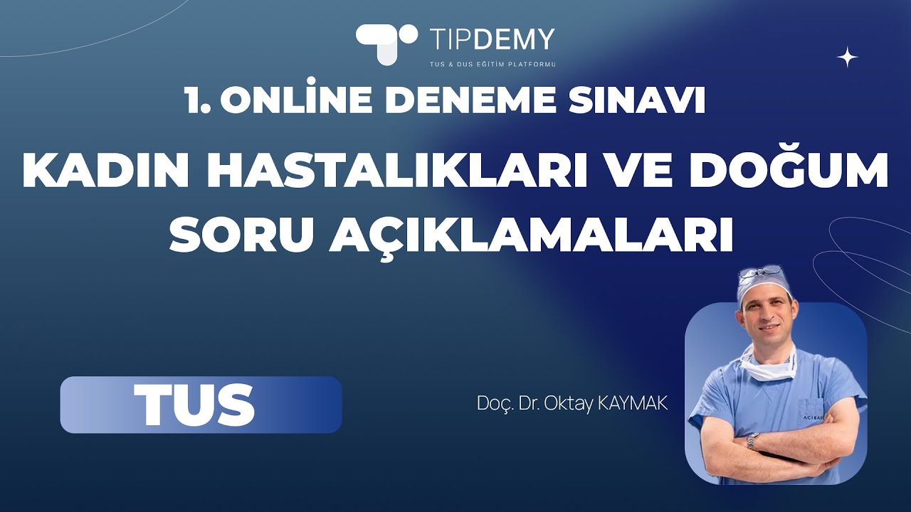 1.TUS DENEME SINAVI I KADIN HASTALIKLARI VE DOĞUM SORULARI