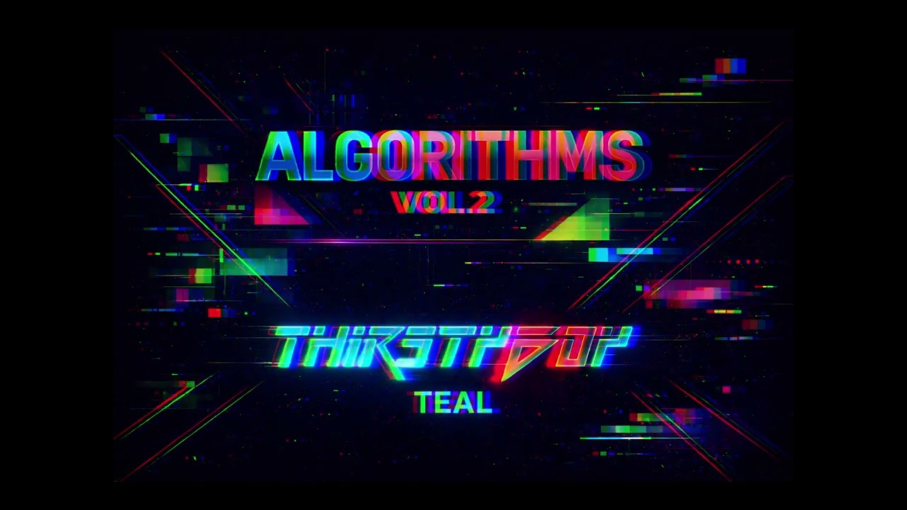 THIRSTYBOY - TEAL - ALGORITHMS VOL 2 (Drum n Bass)