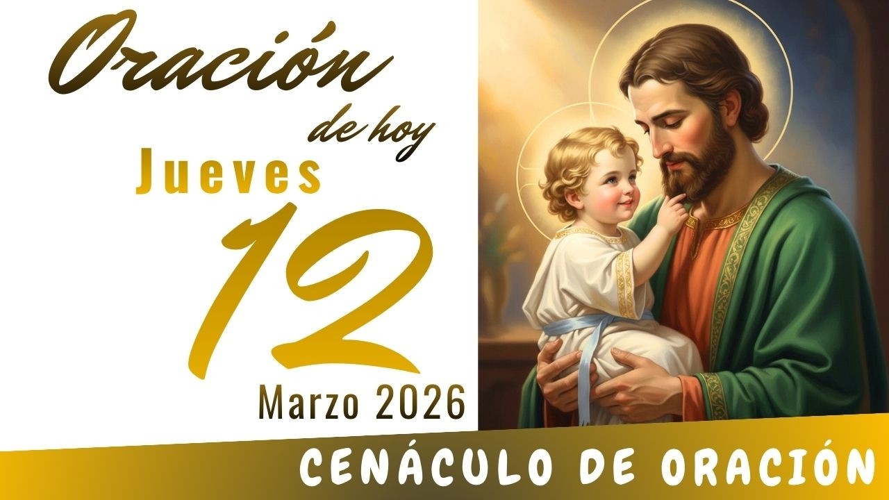 Oración de hoy Jueves 12 de Marzo de 2026