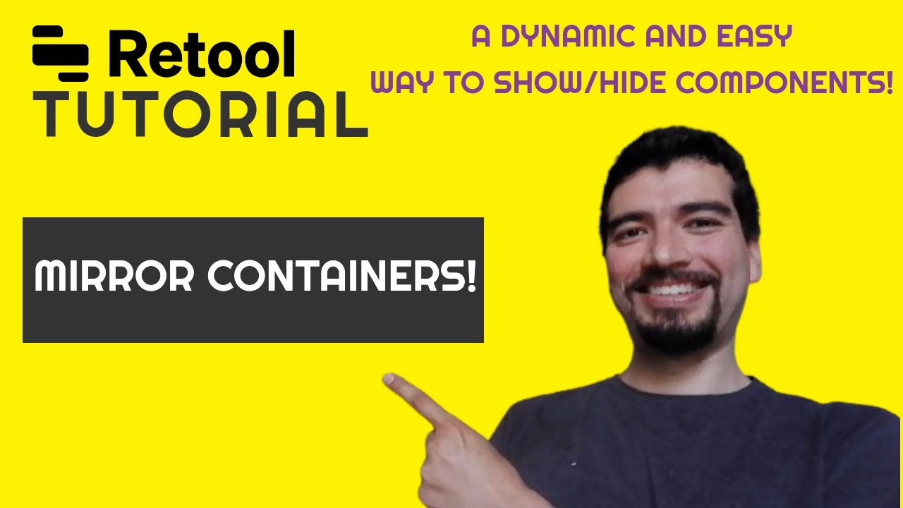 Mirror Containers - How to dynamically show and hide components. Retool Tutorial
