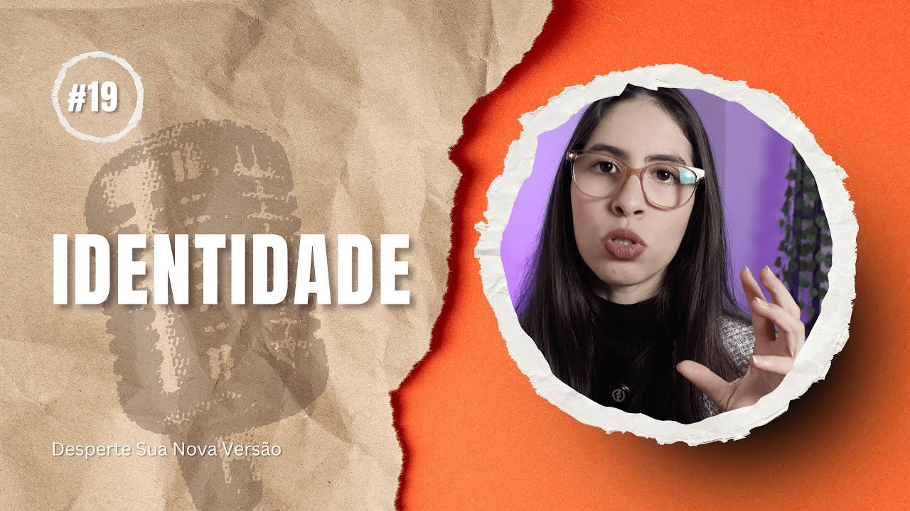 EP. 19 | Você precisa deixar a sua velha identidade