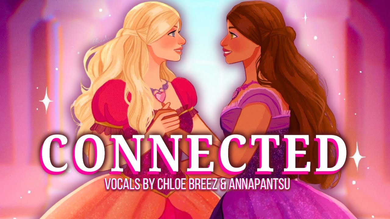 Connected (Barbie & The Diamond Castle) - Cover by Chloe & @annapantsu