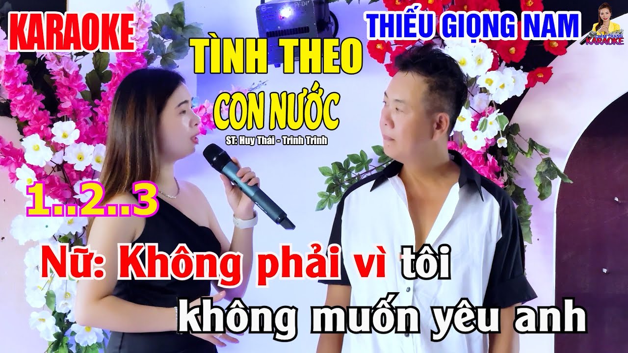 KARAOKE TÌNH THEO CON NƯỚC ➤ THIẾU GIỌNG NAM ➤ SONG CA CÙNG DIỄM TRANG