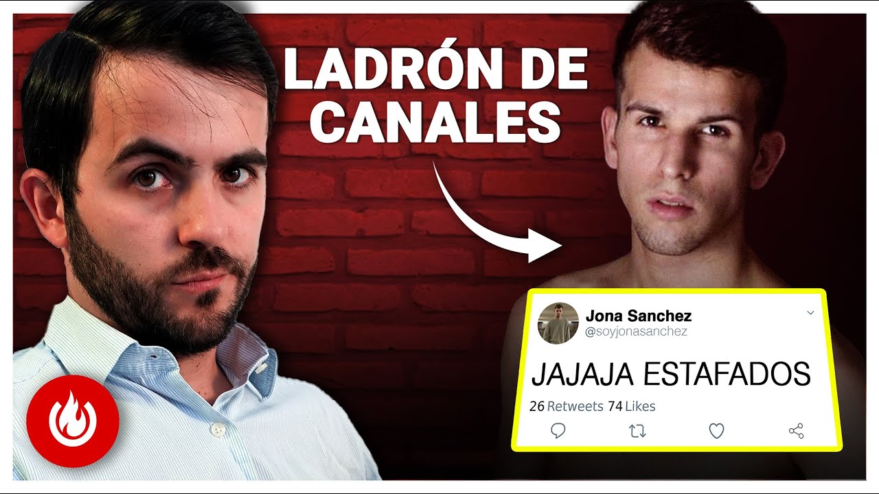 La “GRAN ESTAFA” de Jona Sánchez, el ladrón de canales de YouTube