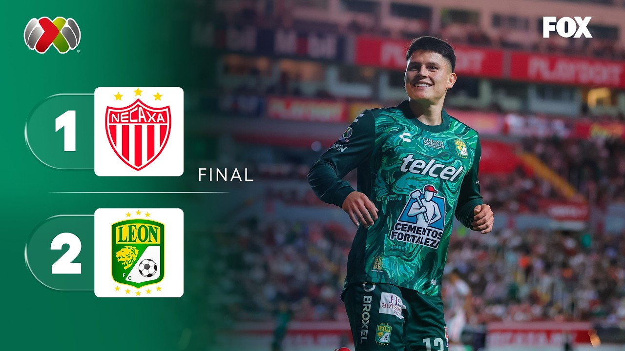NECAXA 1-2 LE&Oacute;N | RESUMEN | LIGA MX | APERTURA 2026 | JORNADA 4
