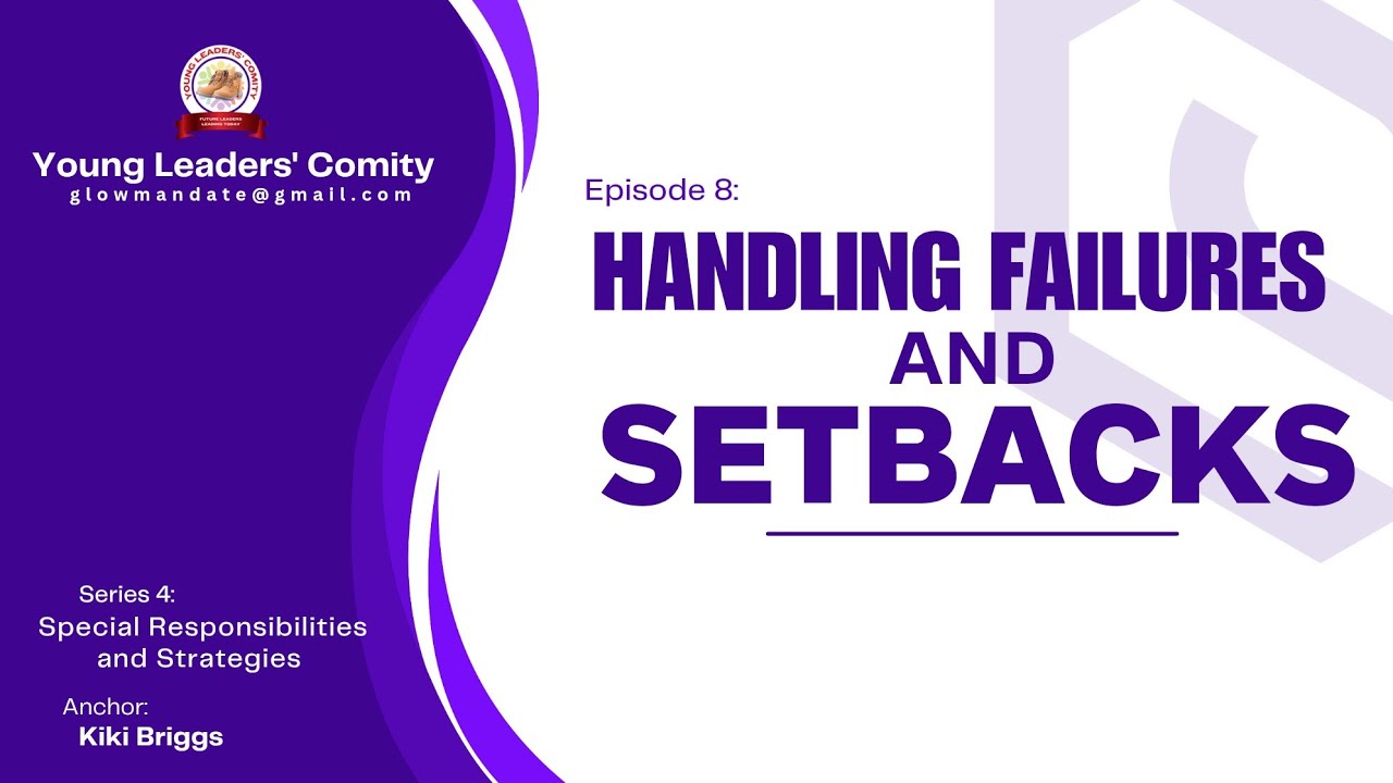 YLC Episode 4/8 Handling Failures and Setbacks 