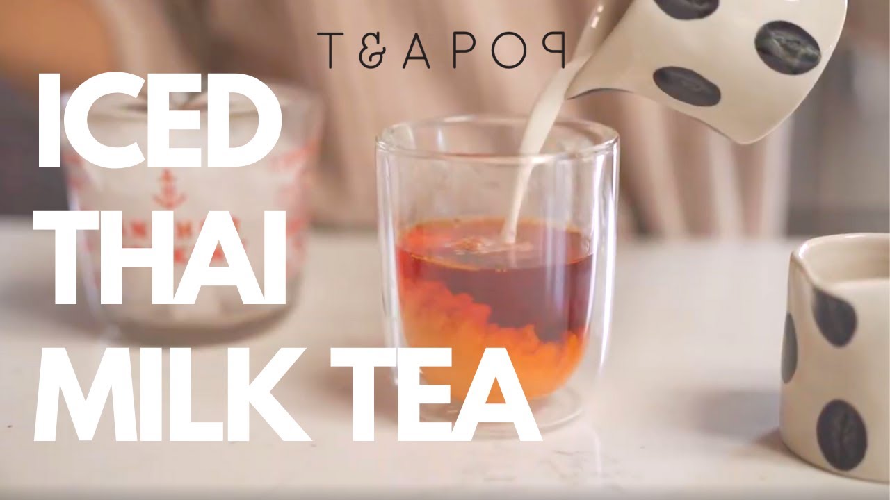 Teapop Basics: Sweet & Creamy Thai Milk Tea