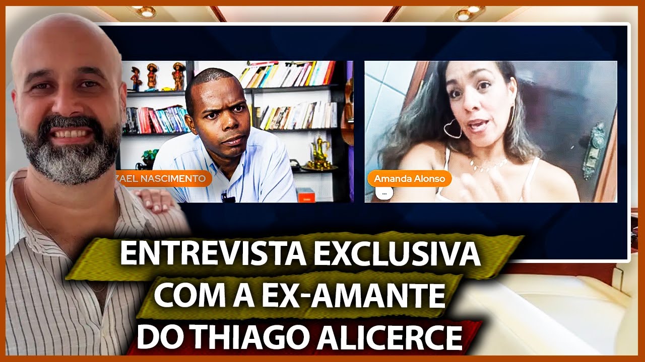 ENTREVISTA COM A EX-AMANTE DO THIAGO ALICERCE