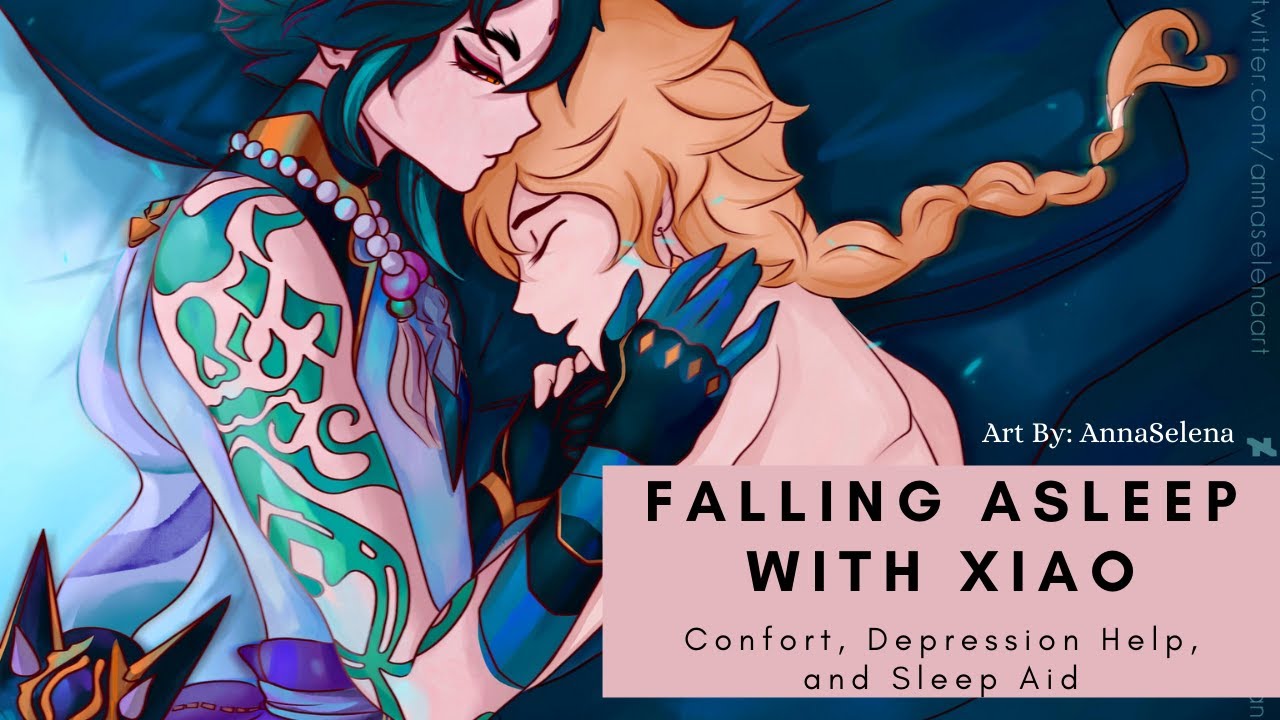 Falling Asleep With Xiao ASMR (Comfort) (Depression Help) (Sleep Aid)