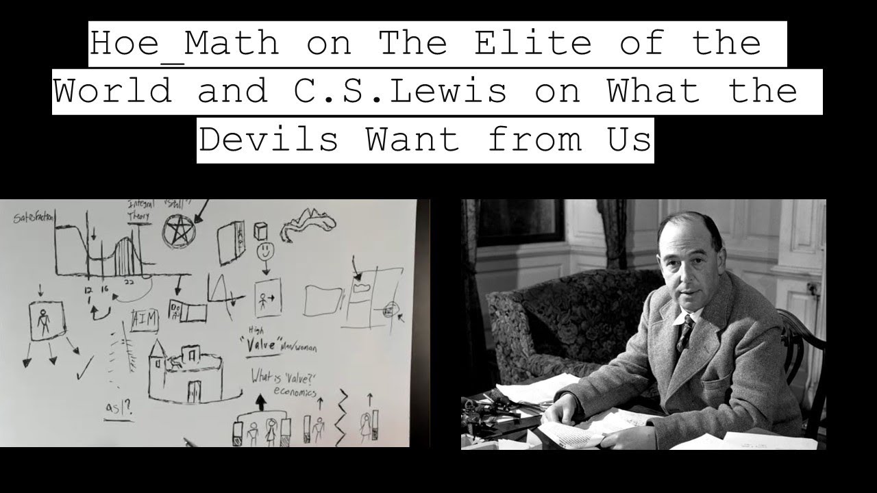 Hoe_Math о мировой элите и CS Lewis о том, чего хотят для нас «Дьяволы».