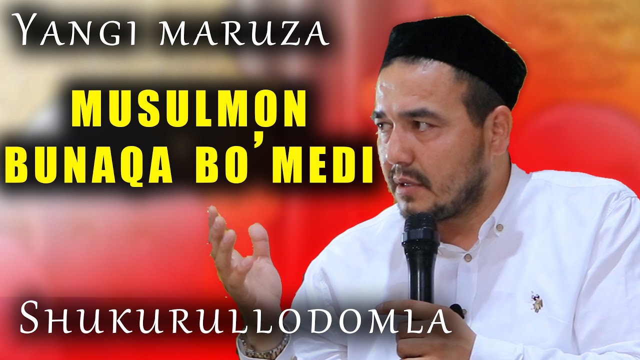 Shukurullo Domla Yangi Maruzasi To'liq Video. Шукурулло Домла Янги Марузаси Тулик, Видео.