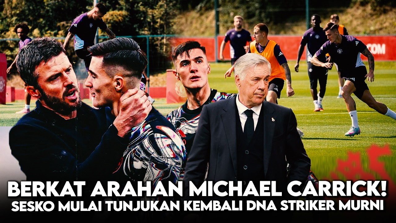 🔴Bimbingan Telaten Carrick💪Bangkitkan DNA Striker Sesko✅Ancelotti Tegaskan Tawaran Jadi Manajer MU😱