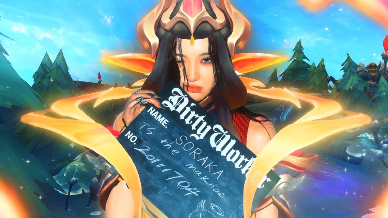 REAL BAD 💅 SORAKA, THAT'S 😏 DIRTY WORK🧼💋
