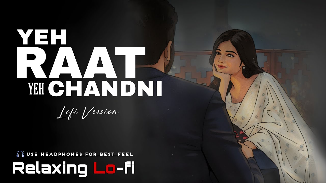 Yeh Raat Yeh Chandni 🌙 | Hemant Kumar Style Lofi | Old Bollywood Night Vibes