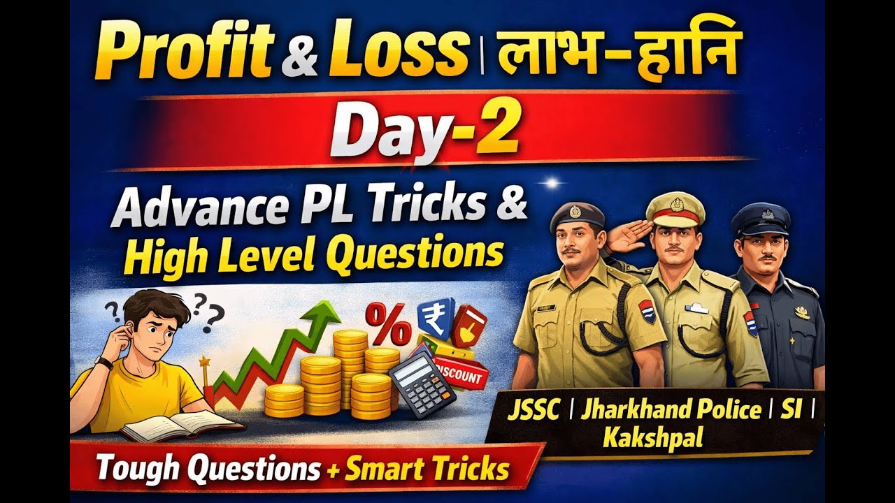 Profit & Loss Day–2 | Most Expected High Level Questions | JSSC Maths | Police Exam