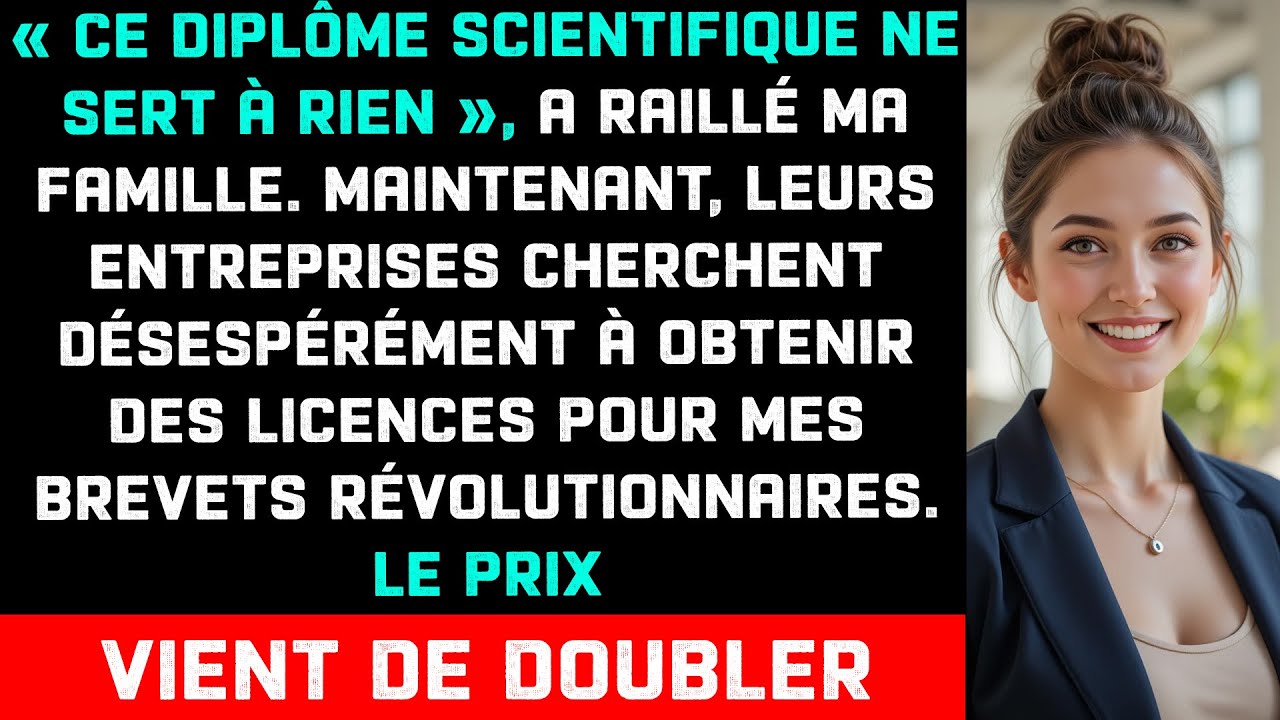 Ils disaient mon diplôme inutile—jusqu'à ce que leurs sociétés aient besoin de mes brevets
