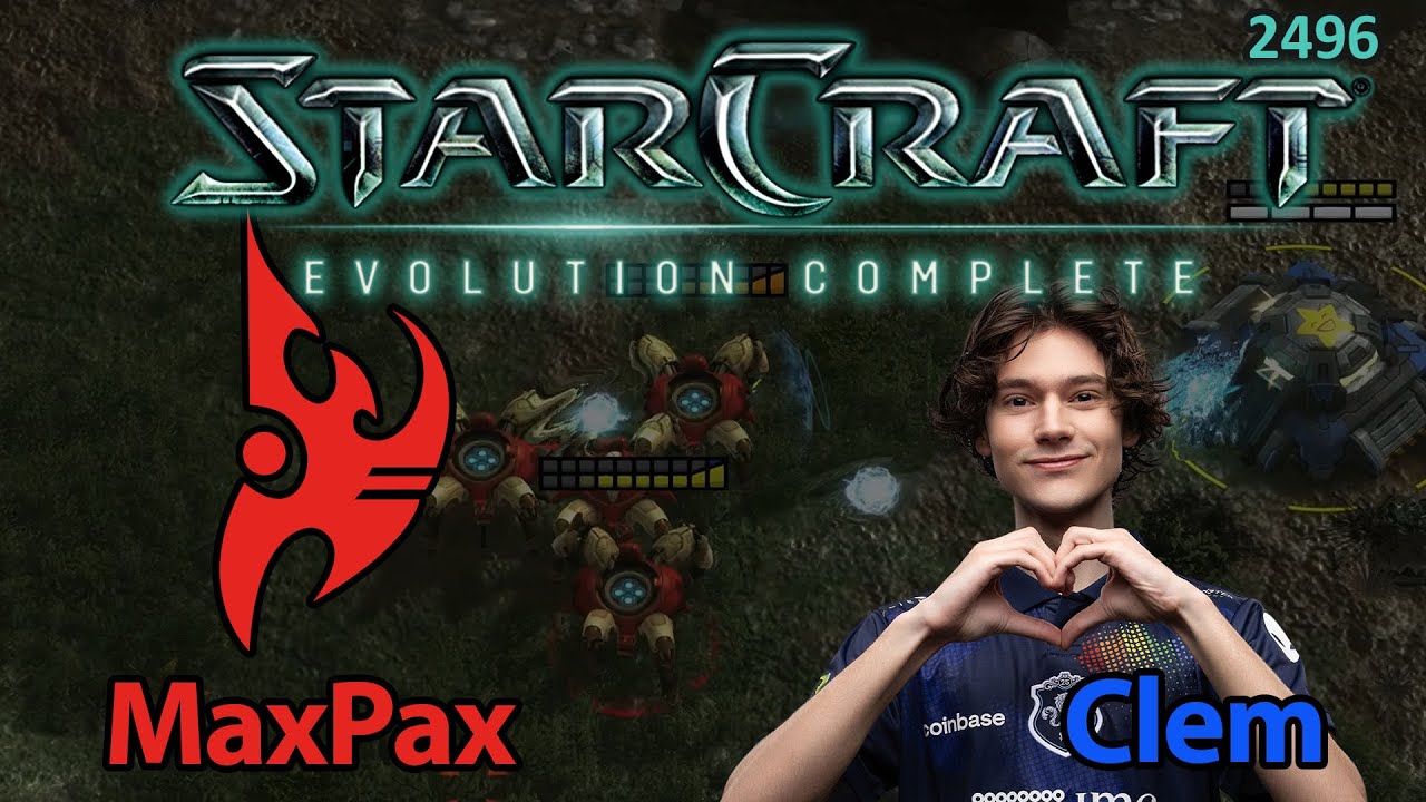 SC2 GEGEN BROODWAR - 🇩🇰 MaxPax (P) vs 🇫🇷 Clem (T) - Starcraft: Evolution Complete - 2496