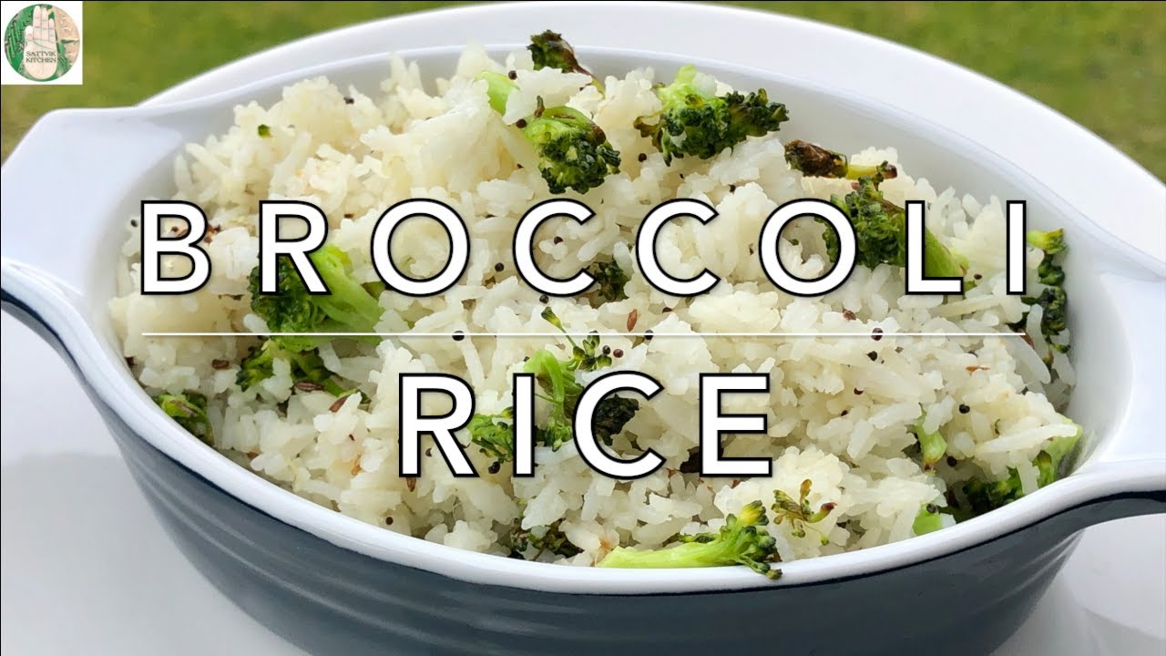 Broccoli Rice બ્રોકોલી રાઈસ / ब्रोकोली राइस - No Onion No Garlic - Sattvik Kitchen