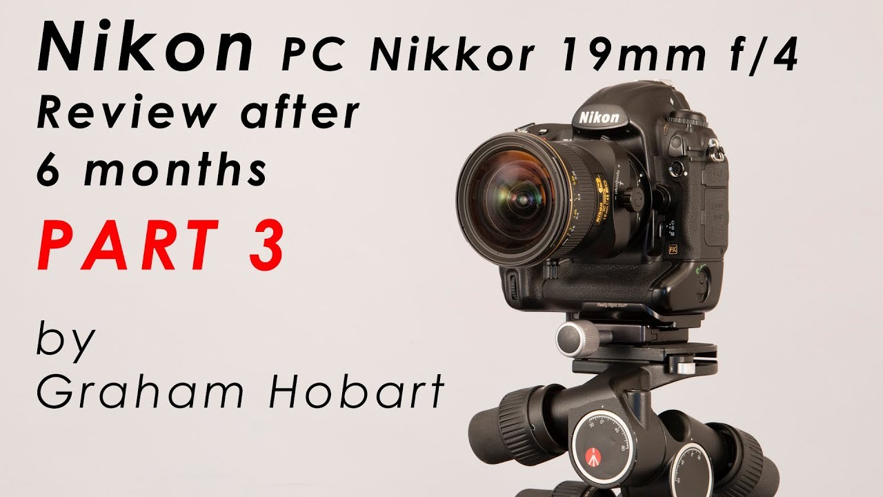 Nikkor Nikon19mm PC-E (Tilt/Shift) lens Review (Part 3 in 3 part series)