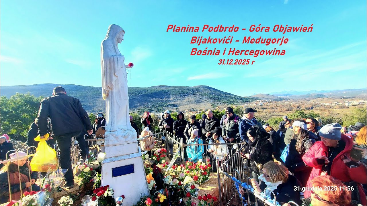 Nasze rodos cz.94 Planina Podbrdo - Góra Objawień.  Bijakovići - Bośnia i Hercegowina.  31.12.2025 r