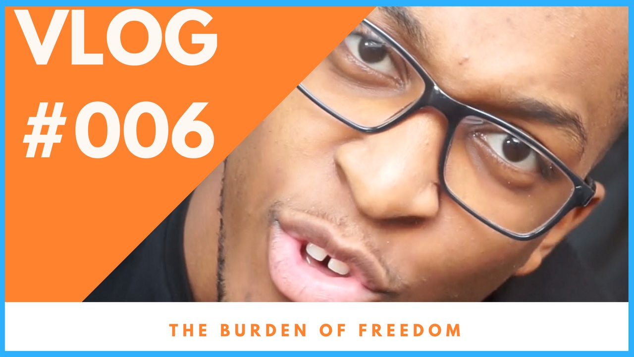 THE BURDEN OF FREEDOM || VLOG 6 || KAMAL HYMAN