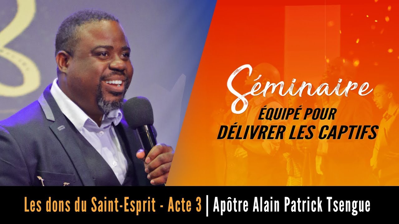 Les dons du ST Esprit | Apôtre Alain Patrick TSENGUE