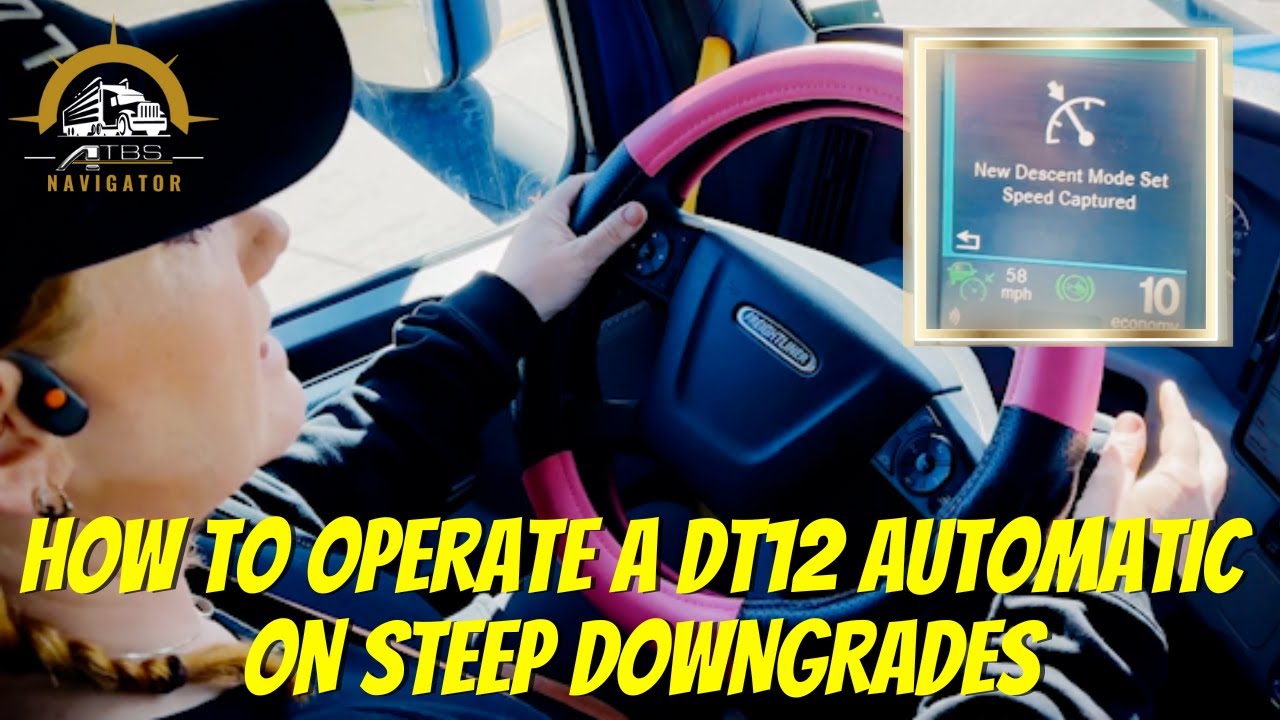 How to Operate a DT12 Automatic Transmission in a 2021 Freightliner Cascadia on Steep Downgrades