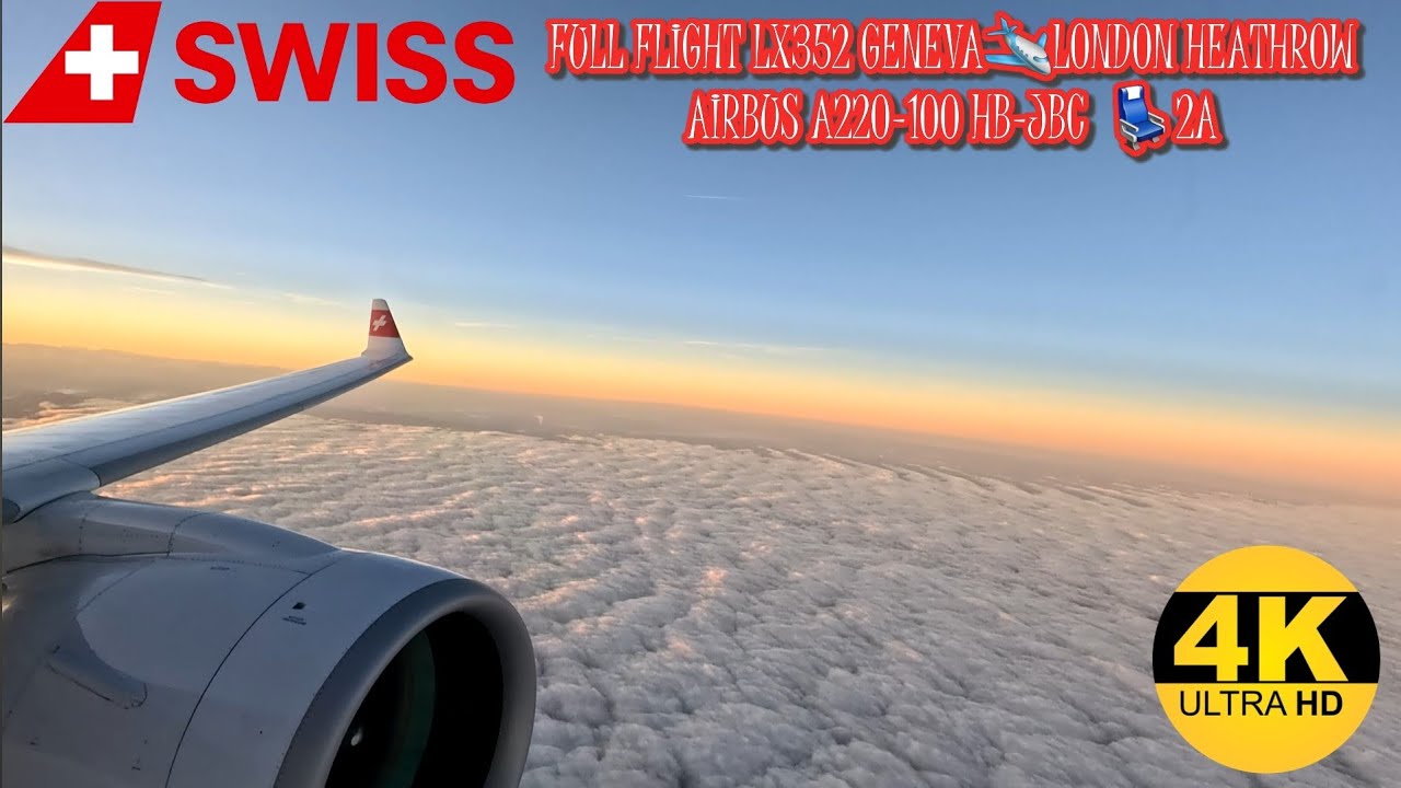 Swiss Airbus A220-100 HB-JBC  Full Flight LX352 Geneva - London Heathrow